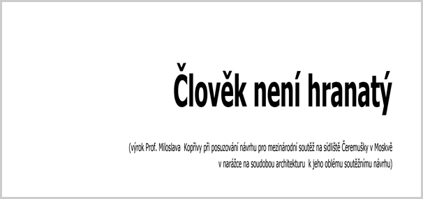 architekt Miloslav Kopriva citat